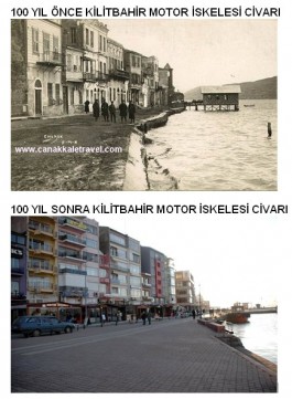 100 Yıl Önce ve Sonra Kilitbahir İskelesi Civarı