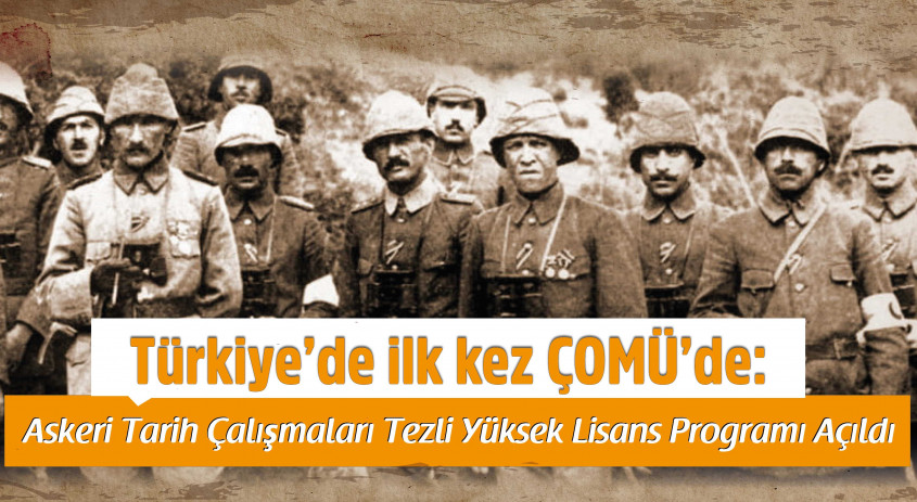  Türkiye’de İlk Kez ÇOMÜ’de Açıldı...  